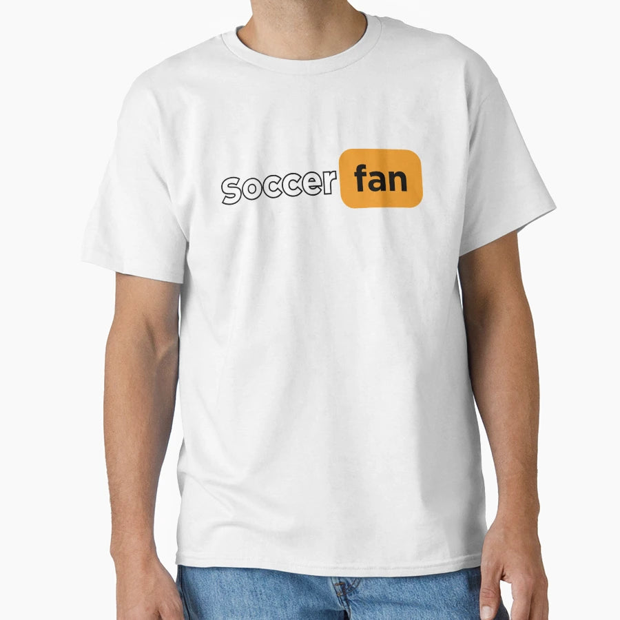 Sports Fan Soccer T-Shirt - Fun Novelty Design Unisex - T-Shirt, Sweatshirt, Hoodie