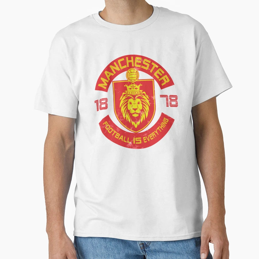 Football Is Everything Manchester T-Shirt - Streetwear Style for Adults - T-Shirt, Sweatshirt, Hoodie