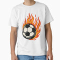 Soccer Ball Fire T-Shirt - Streetwear Style Unisex - T-Shirt, Sweatshirt, Hoodie