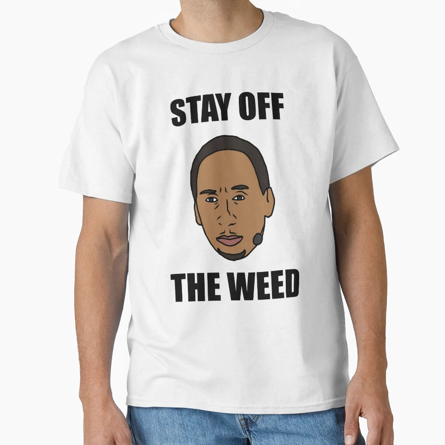 Stephen Smith Stay Off Weed T-Shirt - Streetwear Style Unisex - T-Shirt, Sweatshirt, Hoodie