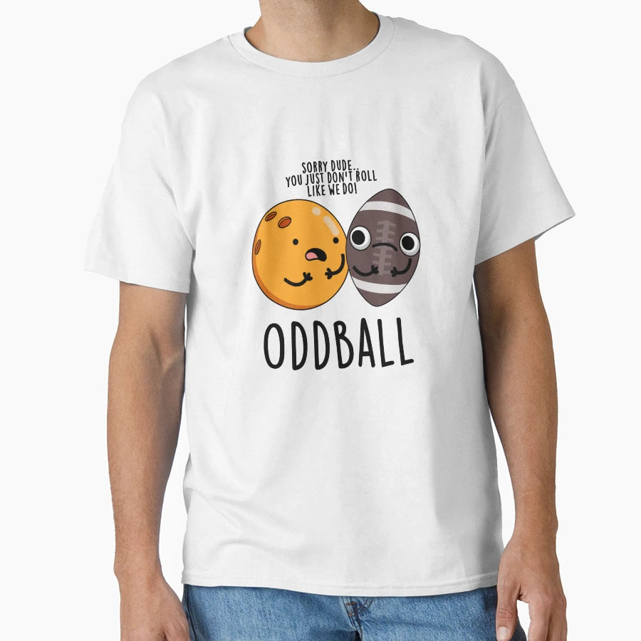 Oddball Funny Football Puns T-Shirt - Trendy Graphic Unisex - T-Shirt, Sweatshirt, Hoodie