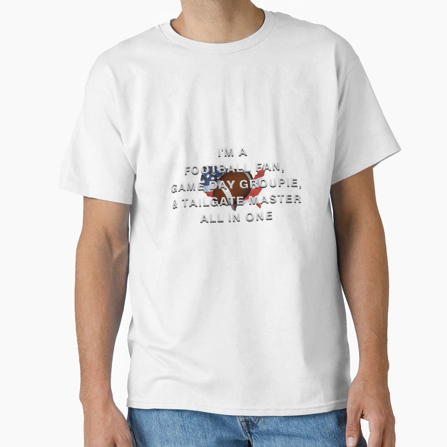 Football Fan Slogan T-Shirt - Unique Graphic Unisex - T-Shirt, Sweatshirt, Hoodie