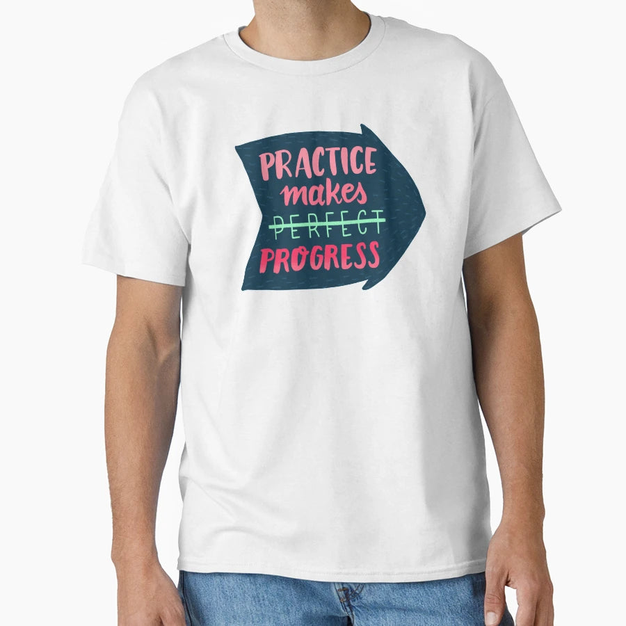 Practice Makes Progress T-Shirt - Minimalist Print Men Women - T-Shirt, Sweatshirt, Hoodie