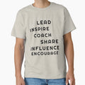 Lead Inspire Coach Teach T-Shirt - Casual Everyday Wear Men Women - T-Shirt, Sweatshirt, Hoodie