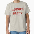 Hoosier Daddy T-Shirt - Casual Everyday Wear for Adults - T-Shirt, Sweatshirt, Hoodie