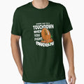 Every Day Is Touchdown When You Fight T-Shirt - Unique Graphic Men Women - T-Shirt, Sweatshirt, Hoodie