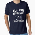 All Pro Armchair Quarterback T-Shirt - Custom Art Print Men Women - T-Shirt, Sweatshirt, Hoodie