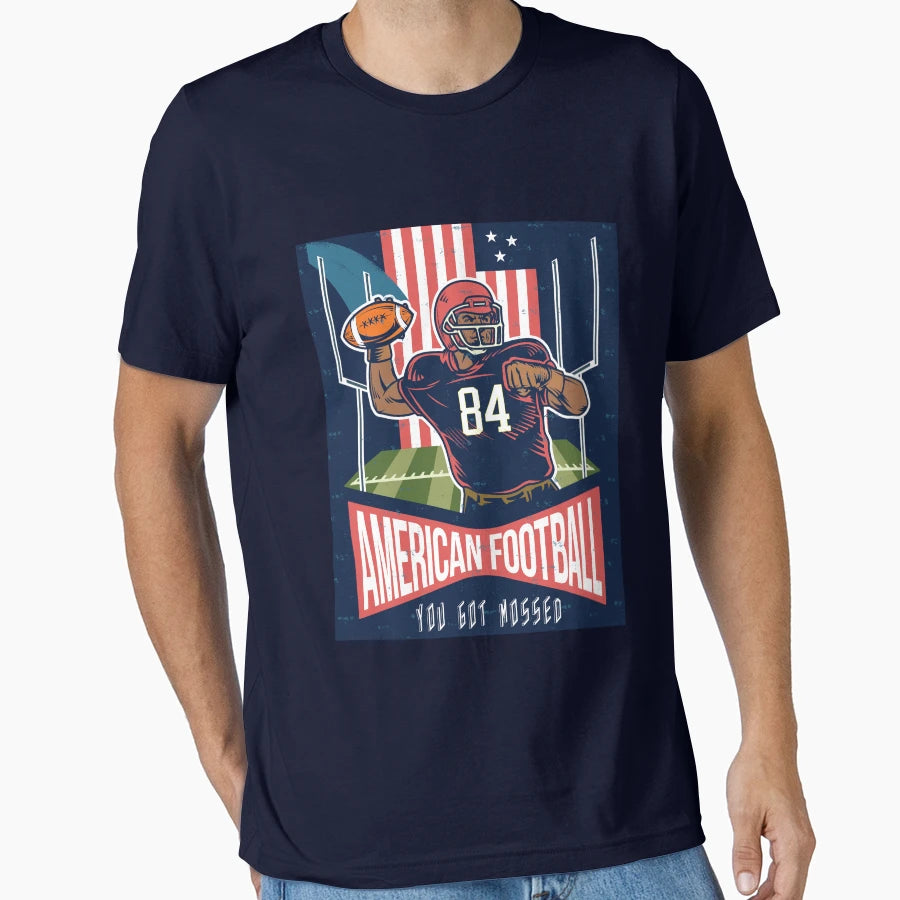 Armerican Football You Got Mossed T-Shirt - Fun Novelty Design Men Women - T-Shirt, Sweatshirt, Hoodie