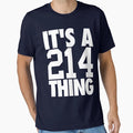 Its 214 Thing White T-Shirt - Custom Art Print Men Women - T-Shirt, Sweatshirt, Hoodie