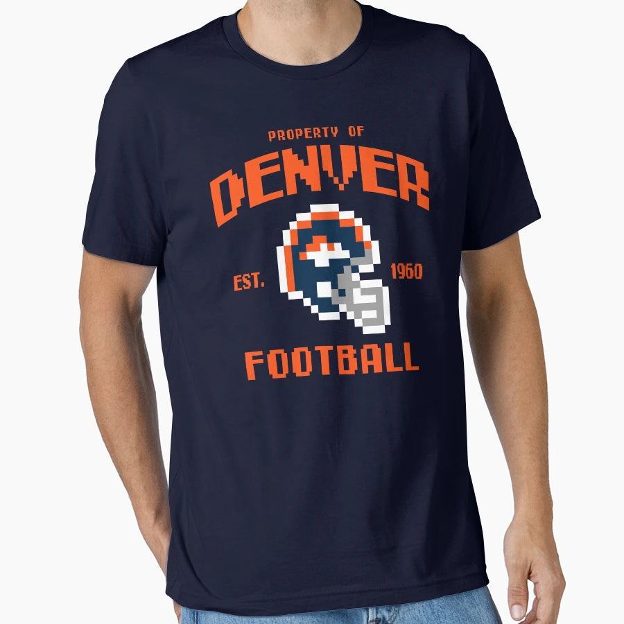 Property Denver Broncos Football T-Shirt - Fun Novelty Design Men Women - T-Shirt, Sweatshirt, Hoodie