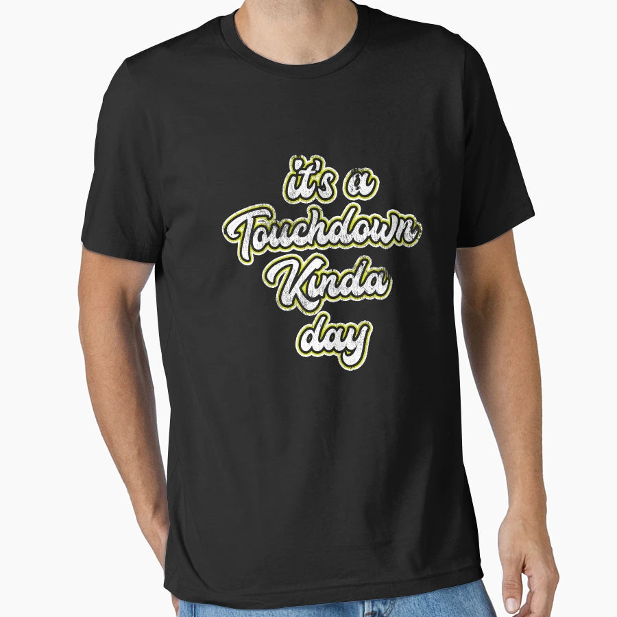 Its Touchdown Kinda Day Football Sport T-Shirt - Custom Art Print Unisex - T-Shirt, Sweatshirt, Hoodie