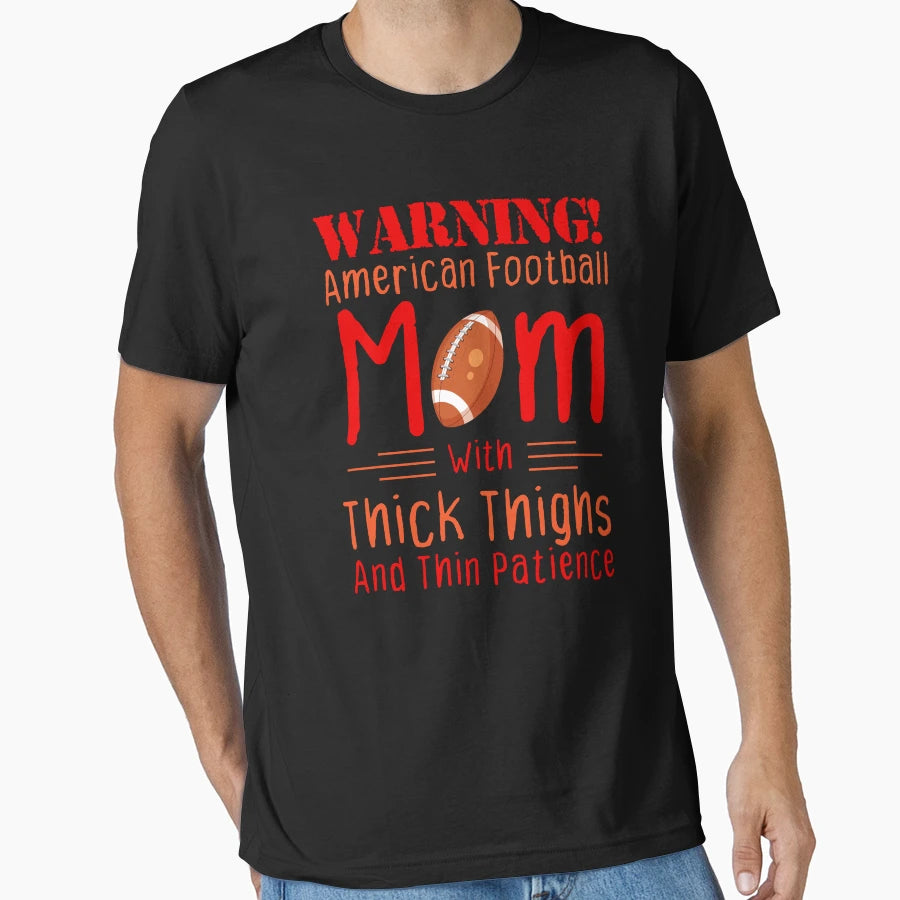 Warning I Am American Football Mom T-Shirt - Fun Novelty Design Unisex - T-Shirt, Sweatshirt, Hoodie