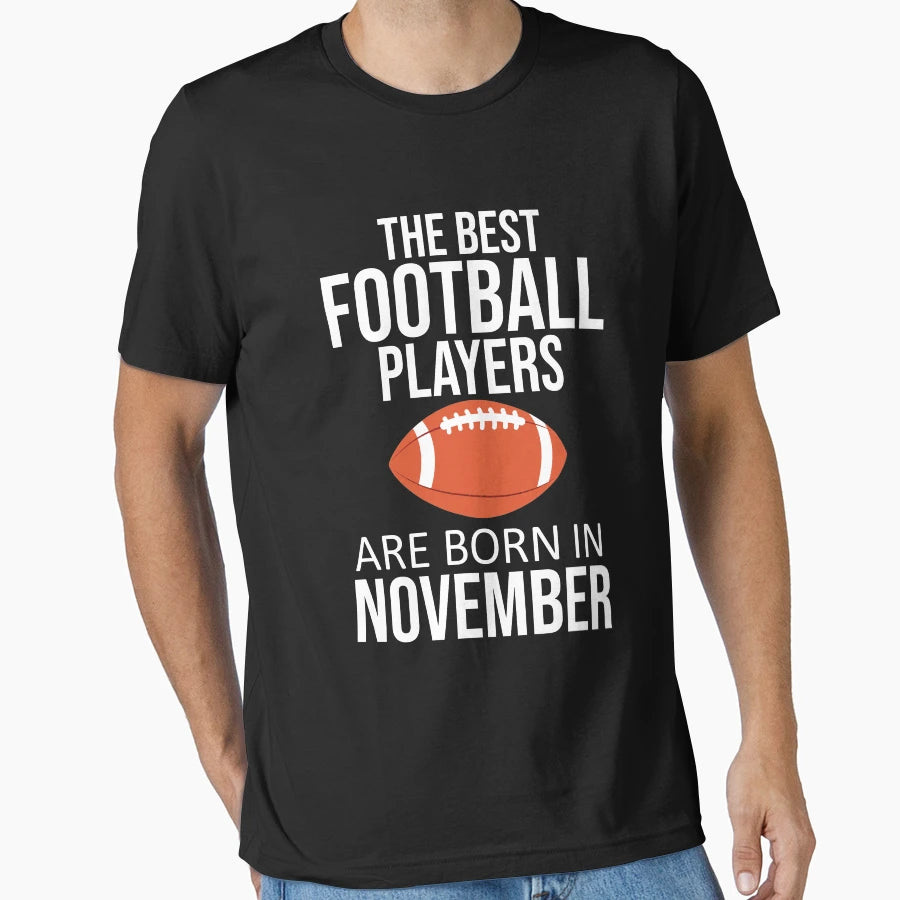 Best Football Players Are Born T-Shirt - Aesthetic Graphic for Adults - T-Shirt, Sweatshirt, Hoodie