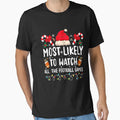 Most Likely To Watch All Football T-Shirt - Casual Everyday Wear Unisex - T-Shirt, Sweatshirt, Hoodie