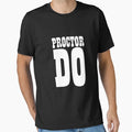 Proctor Do T-Shirt - Novelty Apparel Men Women - T-Shirt, Sweatshirt, Hoodie