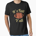 Its Fall Yall T-Shirt - Minimalist Print Men Women - T-Shirt, Sweatshirt, Hoodie