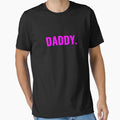 Daddy T-Shirt - Aesthetic Graphic Men Women - T-Shirt, Sweatshirt, Hoodie