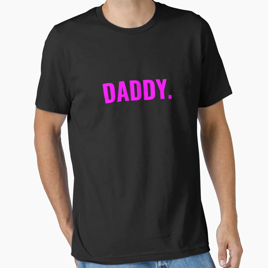 Daddy T-Shirt - Aesthetic Graphic Men Women - T-Shirt, Sweatshirt, Hoodie