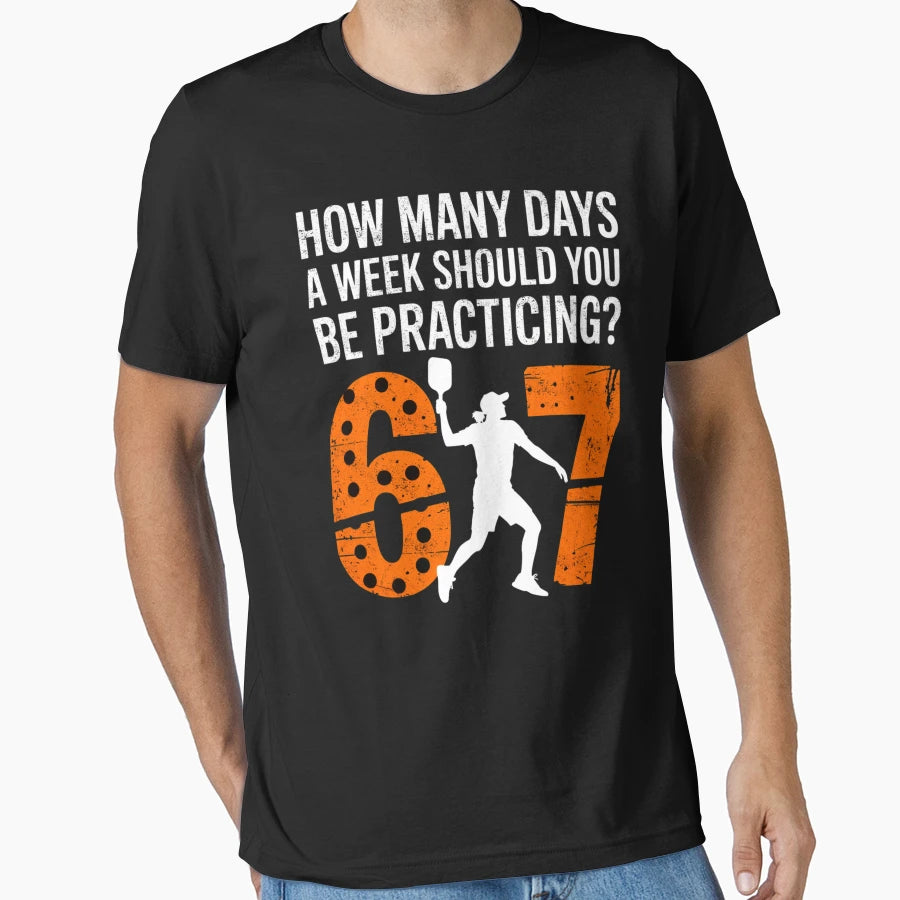 Funny 67 Pickleball Practicing Meme T-Shirt - Streetwear Style Men Women - T-Shirt, Sweatshirt, Hoodie