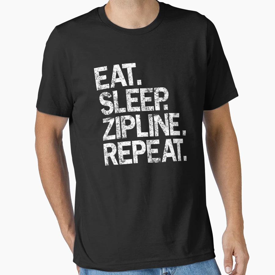 Ziplining Eat Sleep Zipline Repeat T-Shirt - Graphic Print for Adults - T-Shirt, Sweatshirt, Hoodie