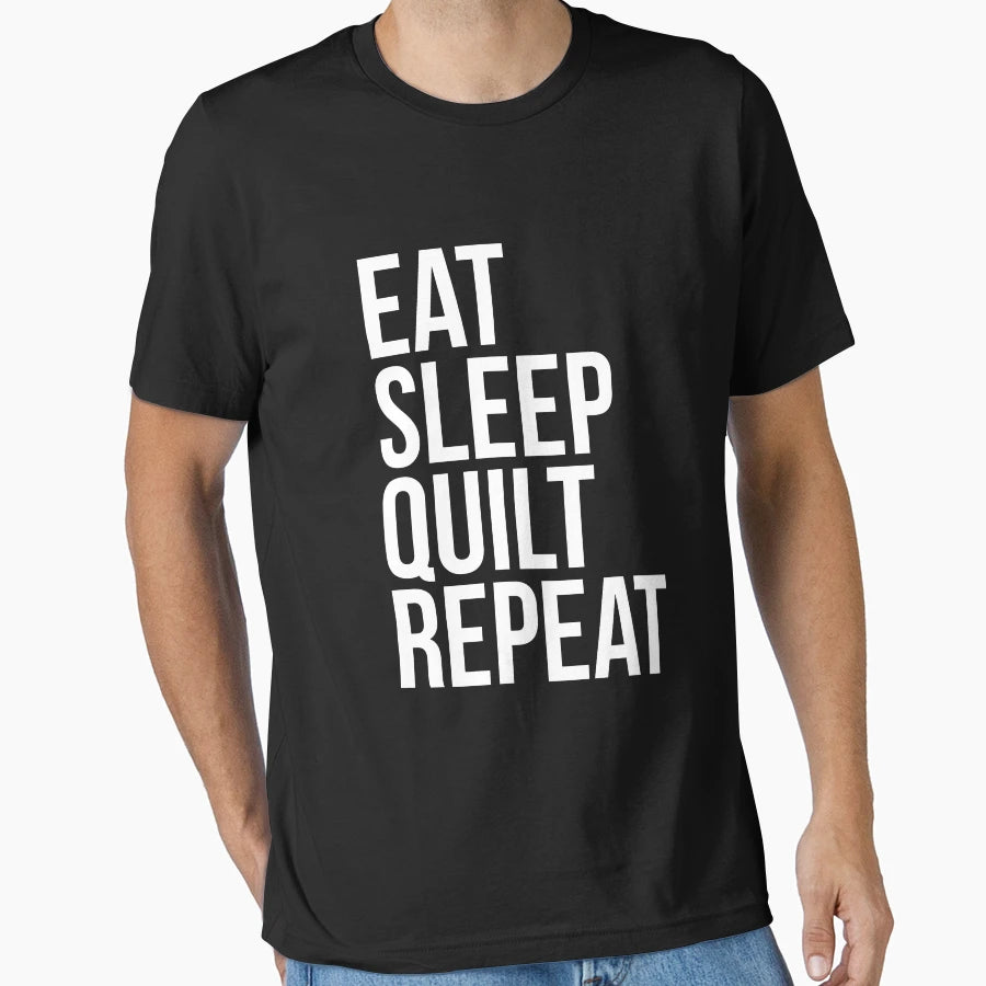 Eat Sleep Quilt Repeat T-Shirt - Graphic Print for Adults - T-Shirt, Sweatshirt, Hoodie