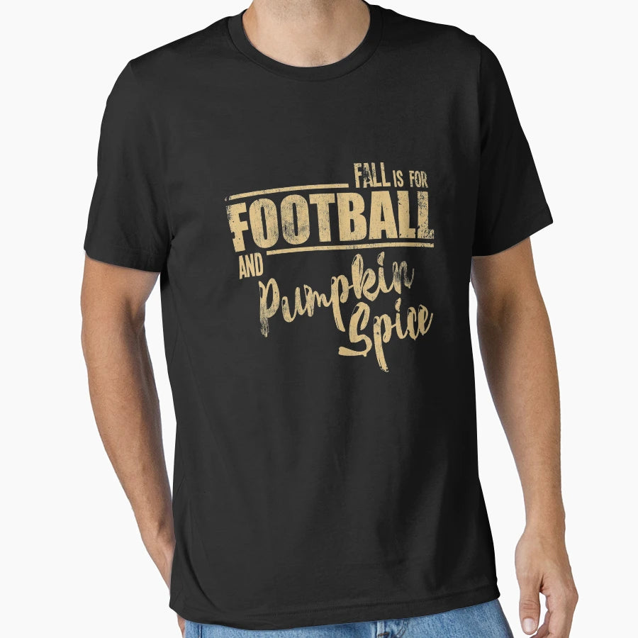 Fall Is Football And Pumpkin Spice T-Shirt - Novelty Apparel Men Women - T-Shirt, Sweatshirt, Hoodie