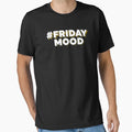 Hashtag Friday Mood And T-Shirt - Casual Everyday Wear Unisex - T-Shirt, Sweatshirt, Hoodie