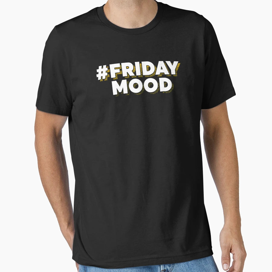 Hashtag Friday Mood And T-Shirt - Casual Everyday Wear Unisex - T-Shirt, Sweatshirt, Hoodie
