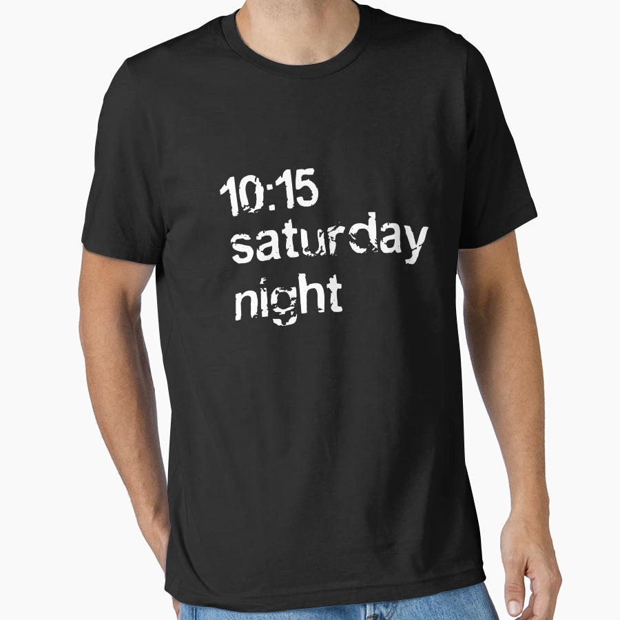10 15 Saturday Night T-Shirt - Custom Art Print Unisex - T-Shirt, Sweatshirt, Hoodie