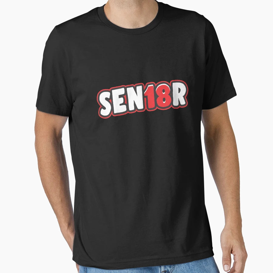 Seniors 2018 T-Shirt - Fun Novelty Design Unisex - T-Shirt, Sweatshirt, Hoodie