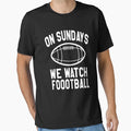 Sundays We Watch Football T-Shirt - Minimalist Print Men Women - T-Shirt, Sweatshirt, Hoodie