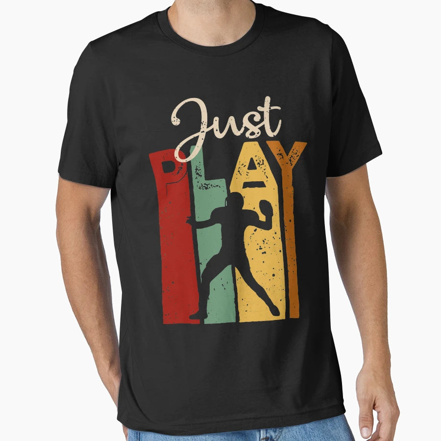 Just Play American Football Gift T-Shirt - Trendy Graphic Unisex - T-Shirt, Sweatshirt, Hoodie