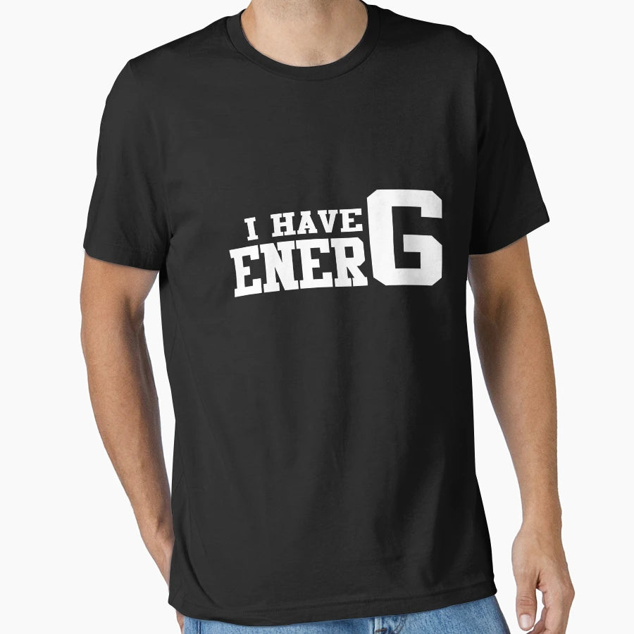 I Ha Energy T-Shirt - Casual Everyday Wear Unisex - T-Shirt, Sweatshirt, Hoodie