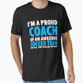 Proud Coach Awesome Soccer Team And T-Shirt - Fun Novelty Design Men Women - T-Shirt, Sweatshirt, Hoodie