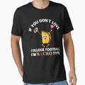 Funny College Football T-Shirt - Streetwear Style for Adults - T-Shirt, Sweatshirt, Hoodie