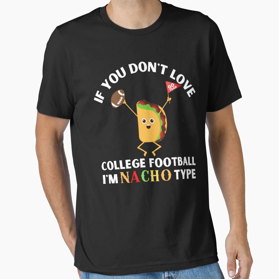 Funny College Football T-Shirt - Streetwear Style for Adults - T-Shirt, Sweatshirt, Hoodie