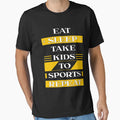 Funny Eat Sleep Take To Sports T-Shirt - Streetwear Style for Adults - T-Shirt, Sweatshirt, Hoodie