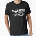 Funny Tailgating Rules If You Dont T-Shirt - Streetwear Style Men Women - T-Shirt, Sweatshirt, Hoodie