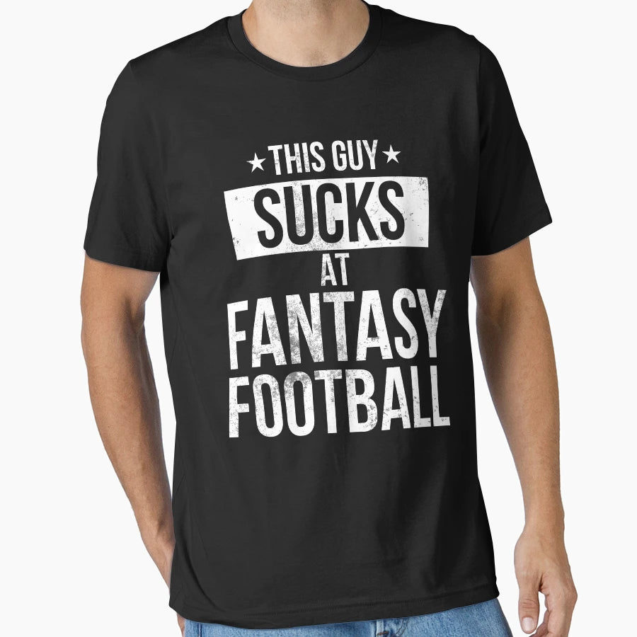 This Guys Sucks Fantasy Football T-Shirt - Custom Art Print Men Women - T-Shirt, Sweatshirt, Hoodie