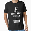 Friday T-Shirt - Fun Novelty Design Men Women - T-Shirt, Sweatshirt, Hoodie