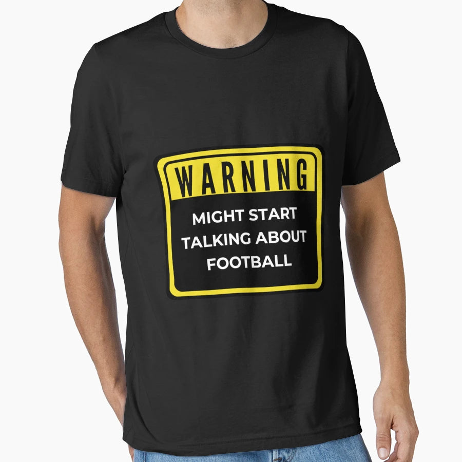 Warning Might Start Talking About T-Shirt - Fun Novelty Design for Adults - T-Shirt, Sweatshirt, Hoodie