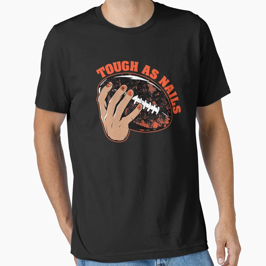 Tough As Nails T-Shirt - Graphic Print Men Women - T-Shirt, Sweatshirt, Hoodie