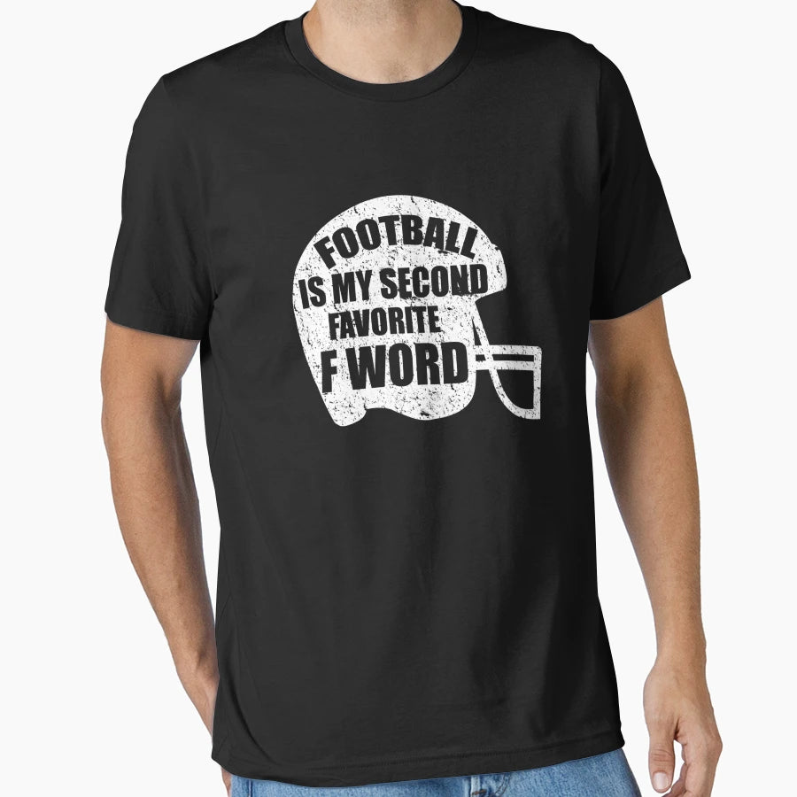 Football Is My Second Favorite F Word Gift Hoodie - Novelty Apparel Unisex - T-Shirt, Sweatshirt, Hoodie
