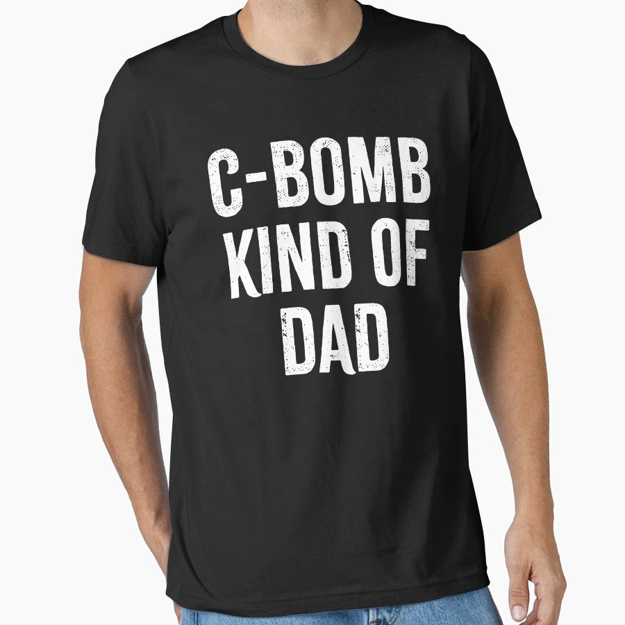 C Bomb Kind Dad T-Shirt - Aesthetic Graphic for Adults - T-Shirt, Sweatshirt, Hoodie