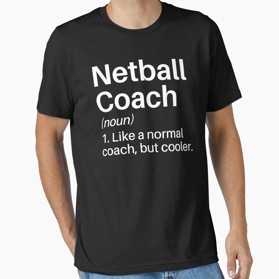 Netball Coach Funny Definition T-Shirt - Aesthetic Graphic for Adults - T-Shirt, Sweatshirt, Hoodie
