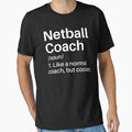 Netball Coach Funny Definition T-Shirt - Aesthetic Graphic for Adults - T-Shirt, Sweatshirt, Hoodie