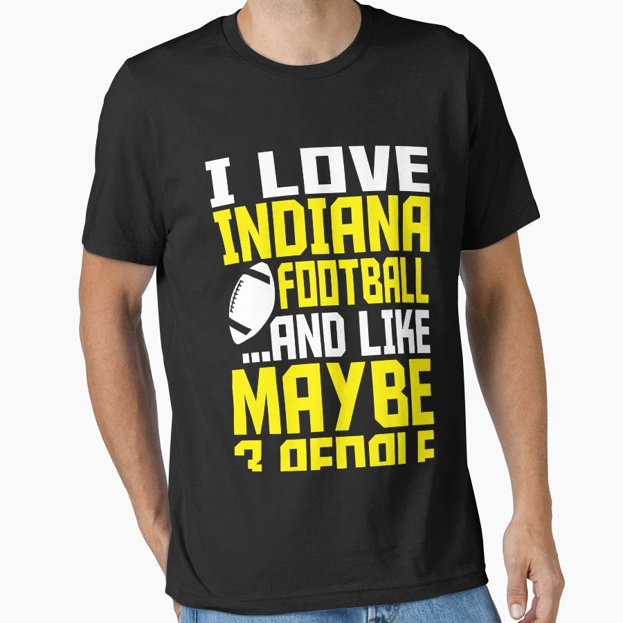 I Love Indiana Football American Football T-Shirt - Trendy Graphic Unisex - T-Shirt, Sweatshirt, Hoodie