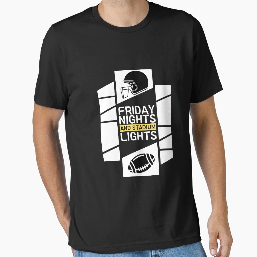 Friday Nights And Stadium Lights T-Shirt - Casual Everyday Wear Men Women - T-Shirt, Sweatshirt, Hoodie