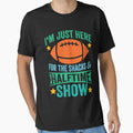 Im Just Here Snacks And Halftime T-Shirt - Streetwear Style for Adults - T-Shirt, Sweatshirt, Hoodie