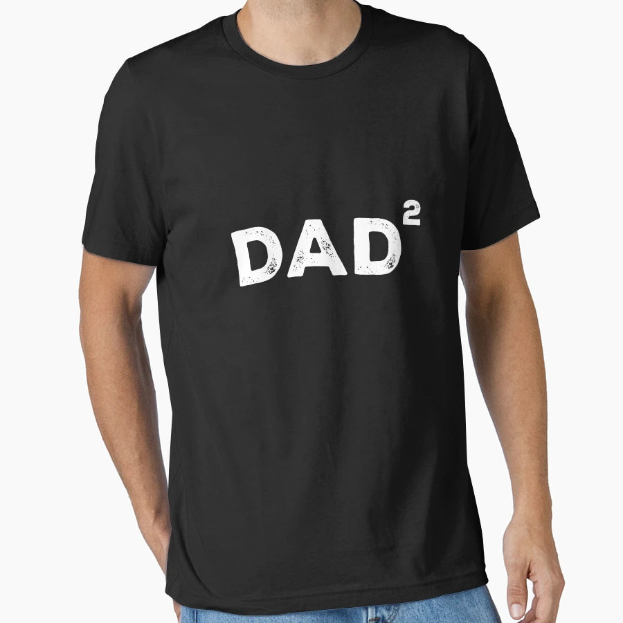 Dad 2 T-Shirt - Custom Art Print Men Women - T-Shirt, Sweatshirt, Hoodie